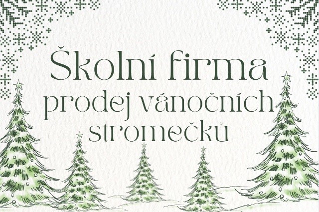 Školní firma - prodej vánočních stromečků